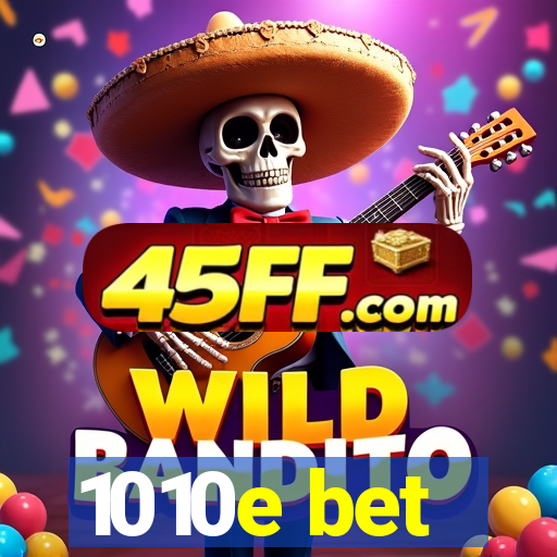 1010e bet